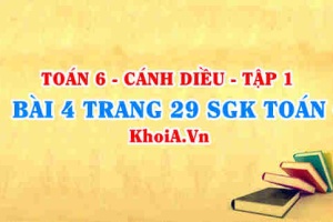 Bài 4 trang 29 SGK Toán 6 tập 1 Cánh Diều